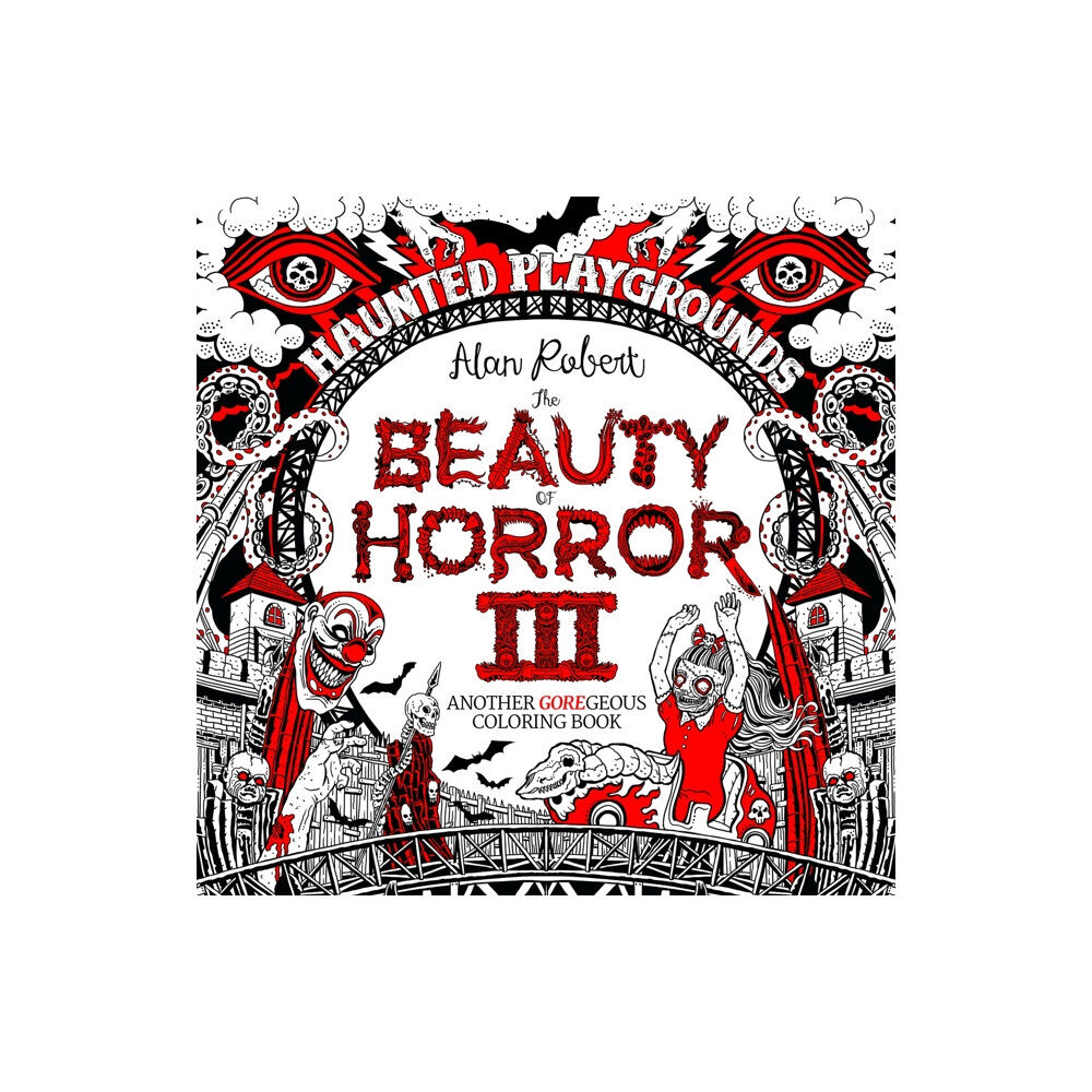 Idea & Design Works The Beauty of Horror 3: Haunted Playgrounds Coloring Book (häftad, eng)