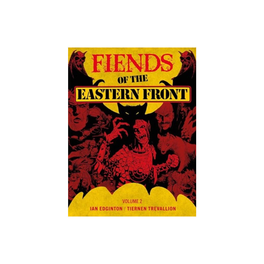 Rebellion Publishing Ltd. Fiends of the Eastern Front Omnibus Volume 2 (häftad, eng)