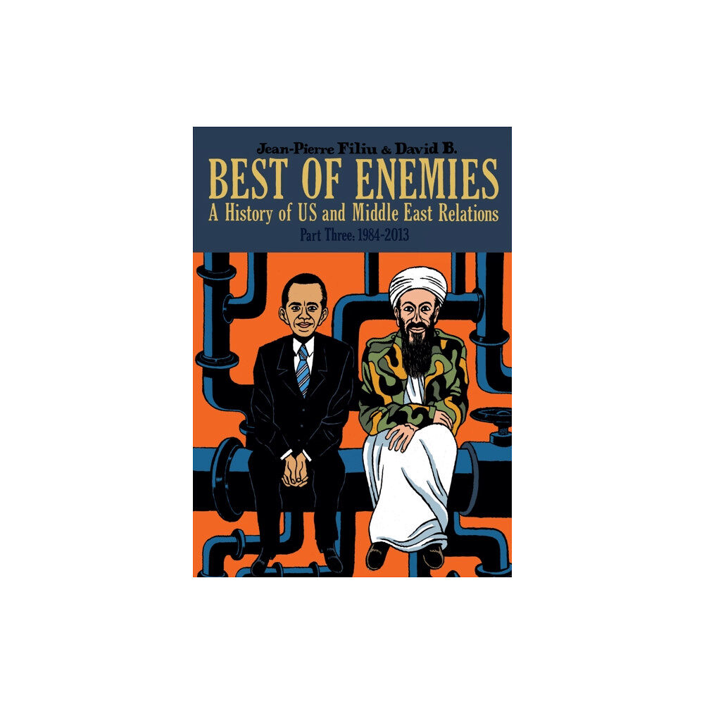 SelfMadeHero Best of Enemies: A History of US and Middle East Relations (inbunden, eng)