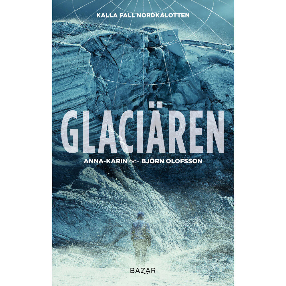 Anna-Karin Olofsson Glaciären (inbunden)