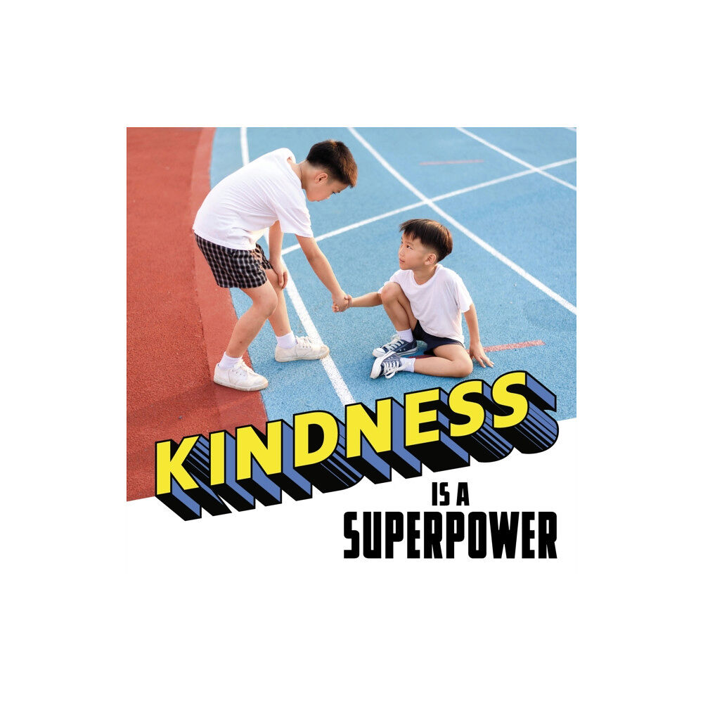 Capstone Global Library Ltd Kindness Is a Superpower (häftad, eng)