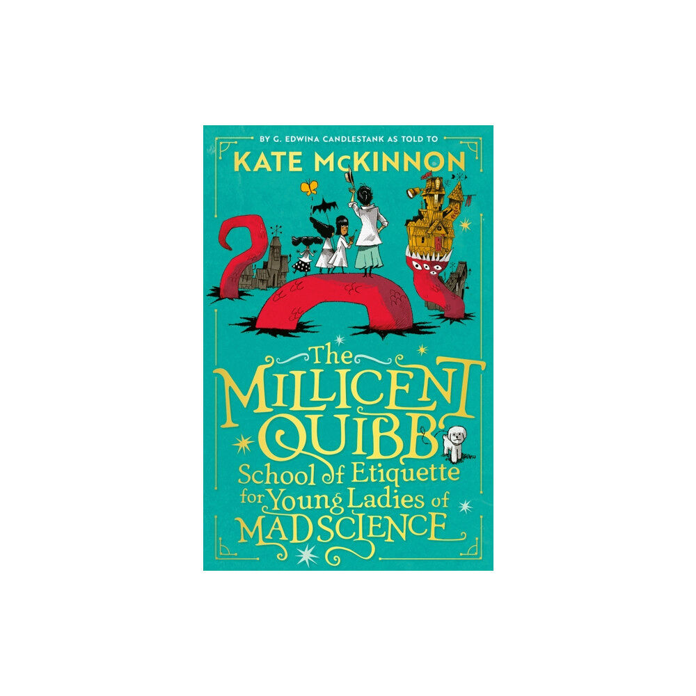 HarperCollins Publishers The Millicent Quibb School of Etiquette for Young Ladies of Mad Science (inbunden, eng)