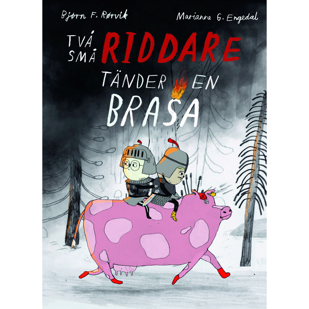 Bjørn F. Rørvik Två små riddare tänder en brasa (inbunden)