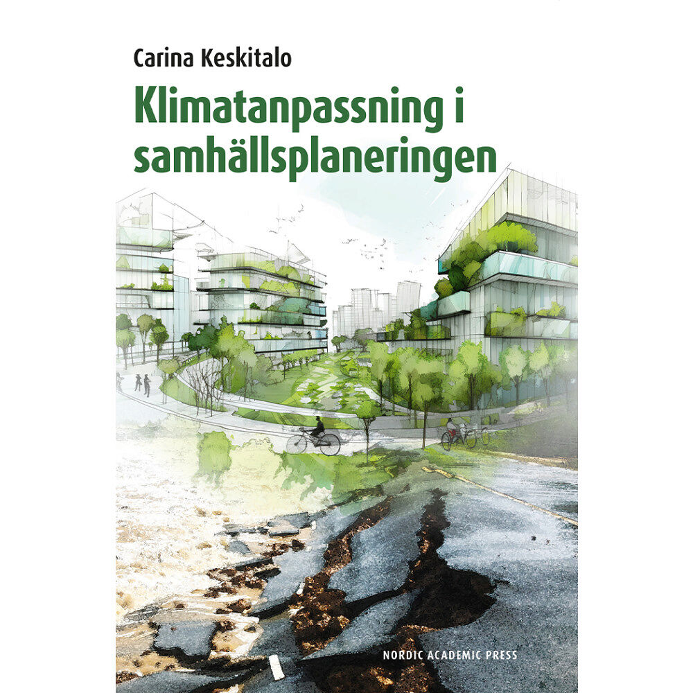 Carina Keskitalo Klimatanpassning i samhällsplaneringen (häftad)