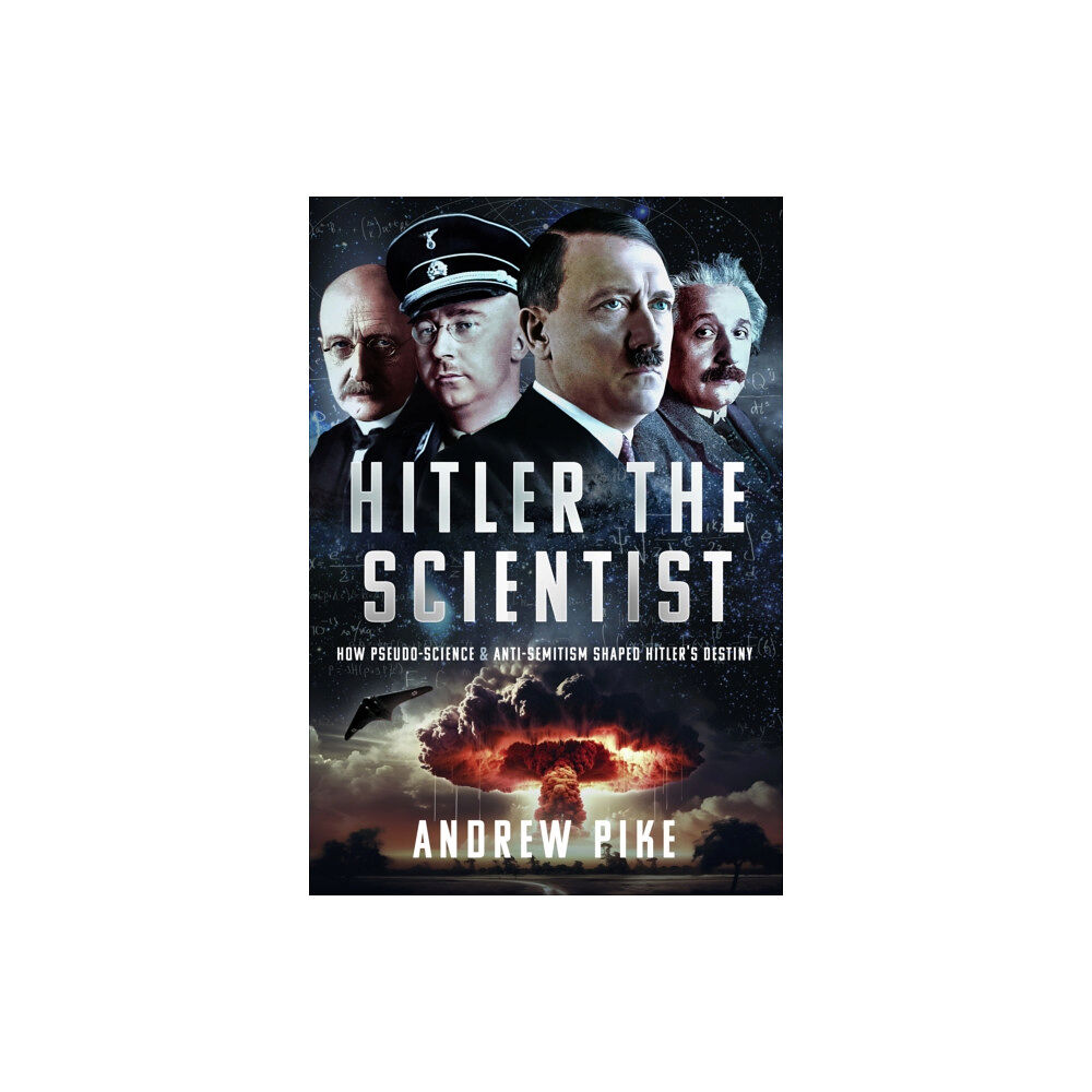 Pen & Sword Books Ltd Hitler the Scientist (inbunden, eng)