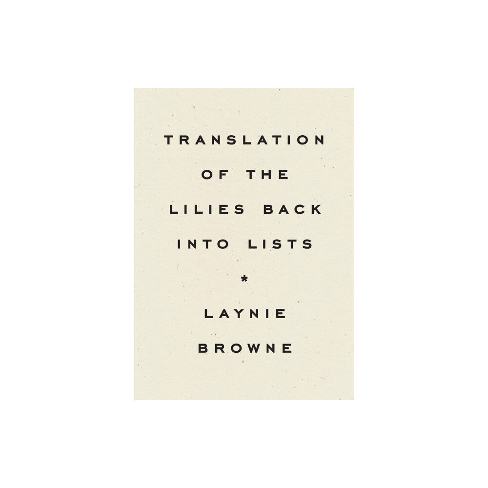 Wave Books Translating the Lilies Back into Lists (häftad, eng)