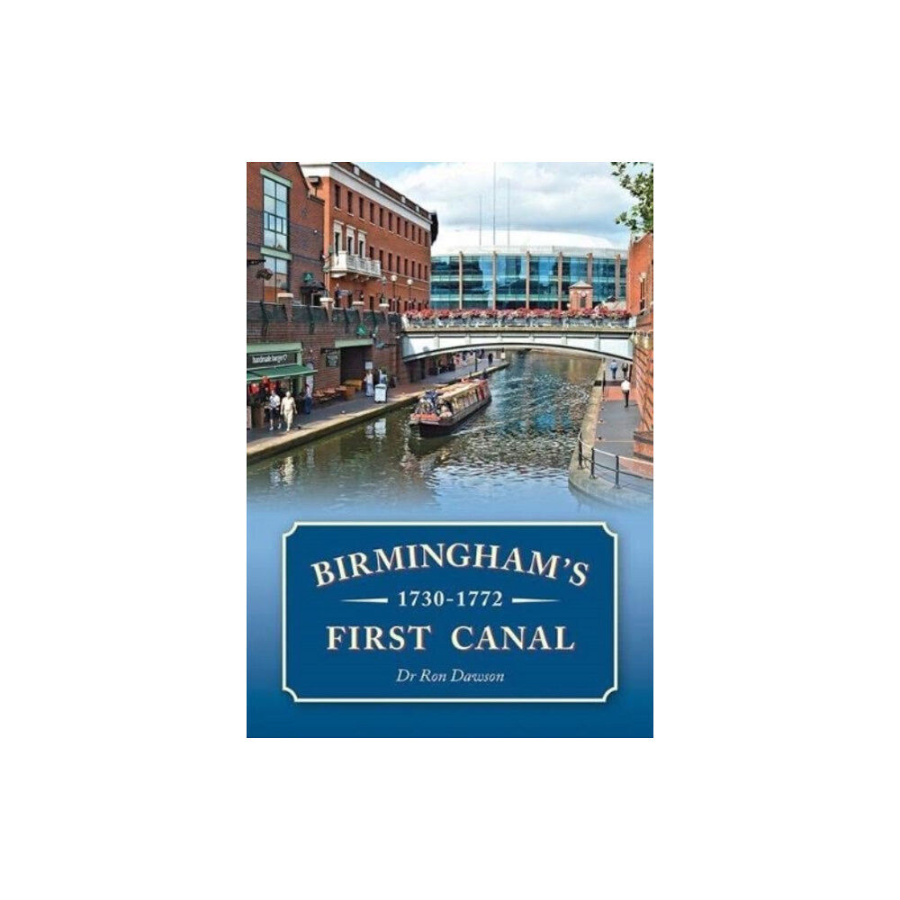 Brewin Books Birmingham's First Canal 1730-1772 (häftad, eng)