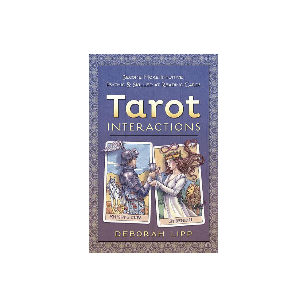 Lipp Deborah Tarot interactions - become more intuitive, psychic, and skilled at reading (häftad, eng)