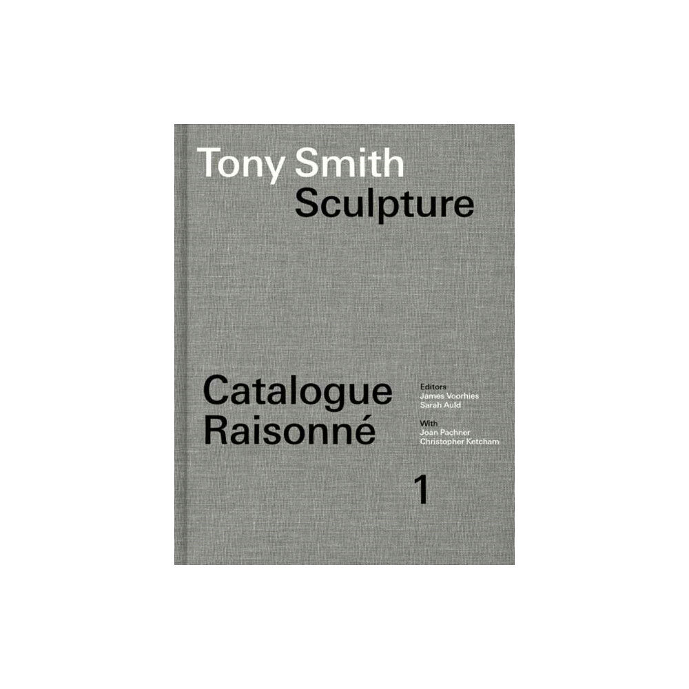 Mit press ltd Tony Smith Catalogue Raisonne (inbunden, eng)