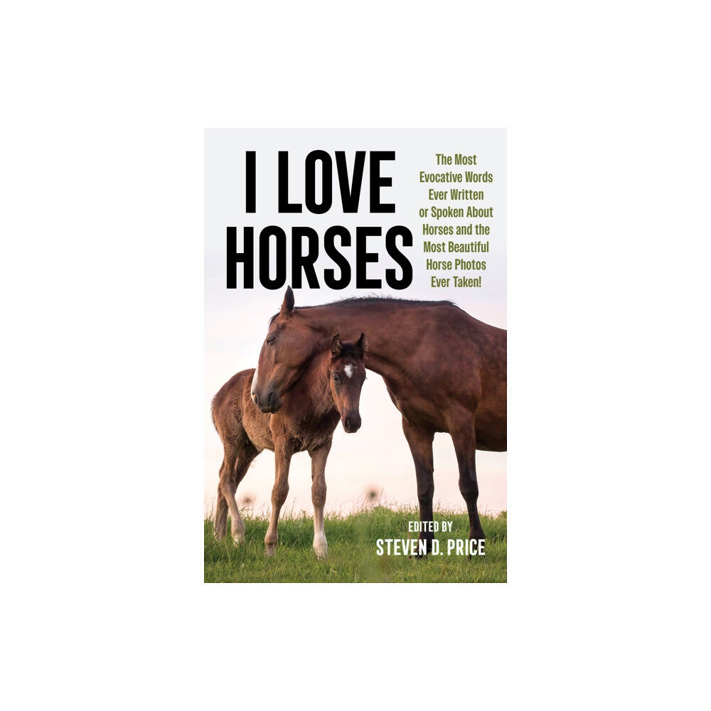 Rowman & littlefield I Love Horses (häftad, eng)