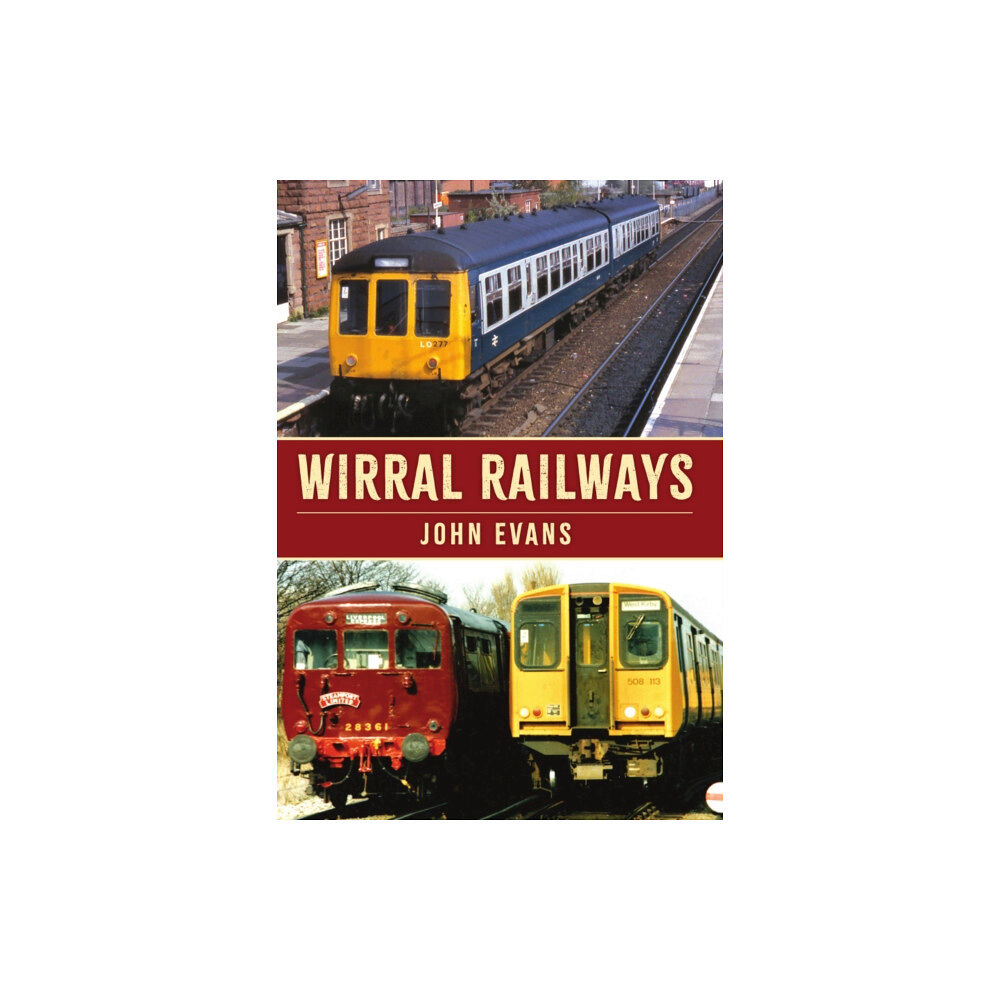 Amberley Publishing Wirral Railways (häftad, eng)