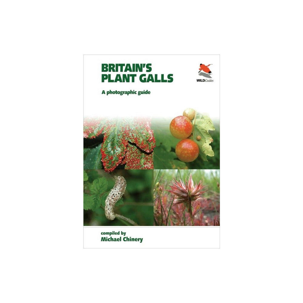 WILDGuides Britain`s Plant Galls – A Photographic Guide (häftad, eng)