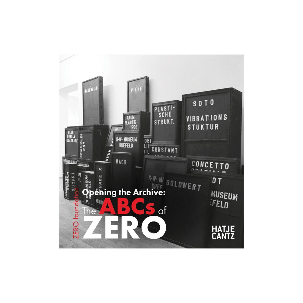 Hatje Cantz Opening the Archive: The ABCs of ZERO (inbunden, eng)