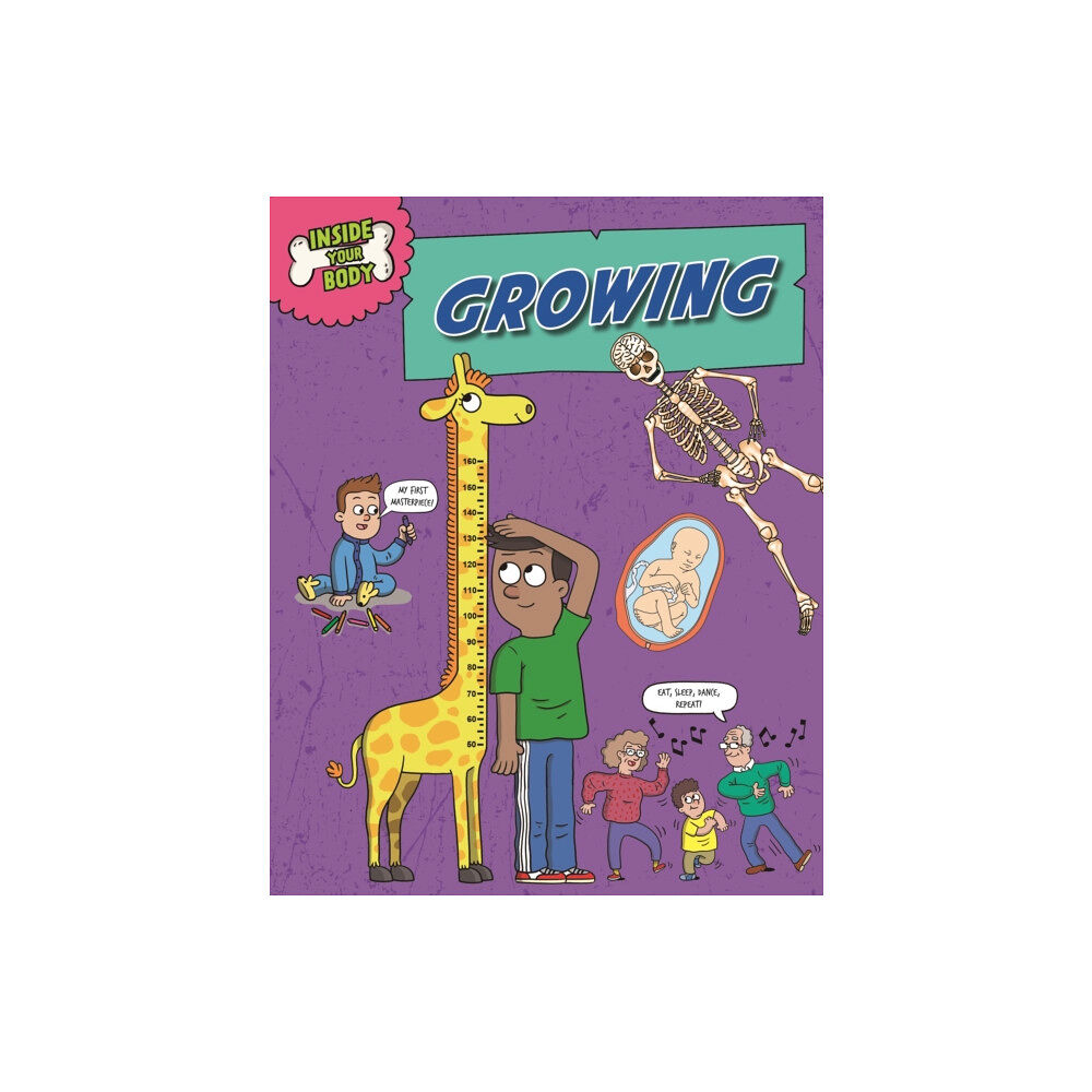 Hachette Children's Group Inside Your Body: Growing (inbunden, eng)