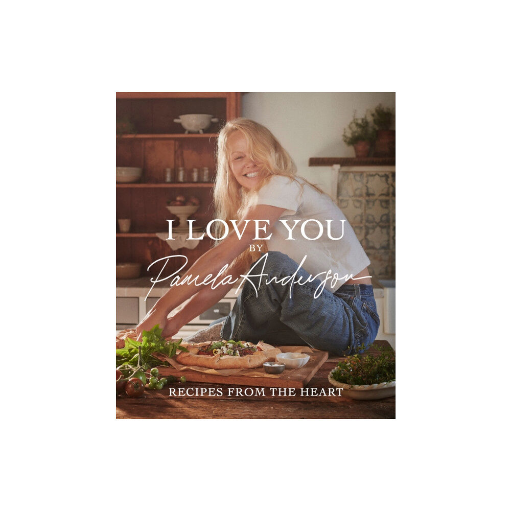 Little, Brown Book Group I Love You: Recipes from the heart (inbunden, eng)