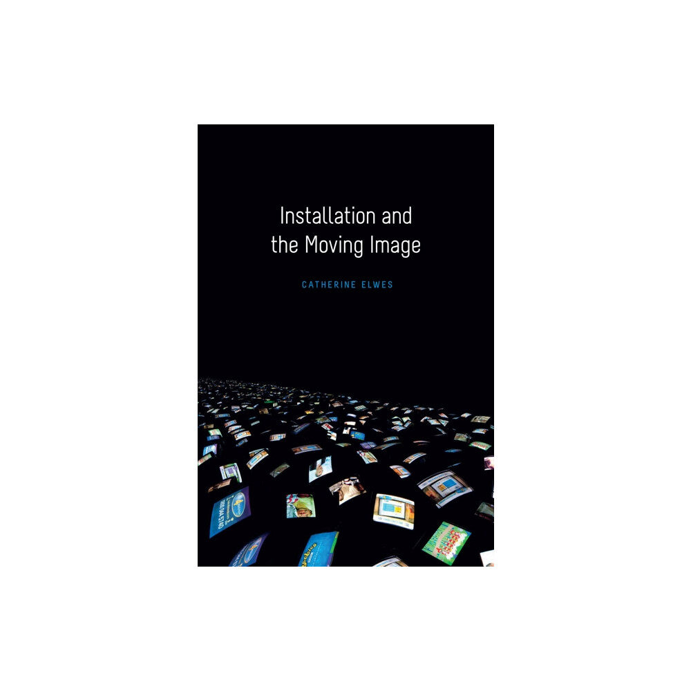 Columbia university press Installation and the Moving Image (häftad, eng)