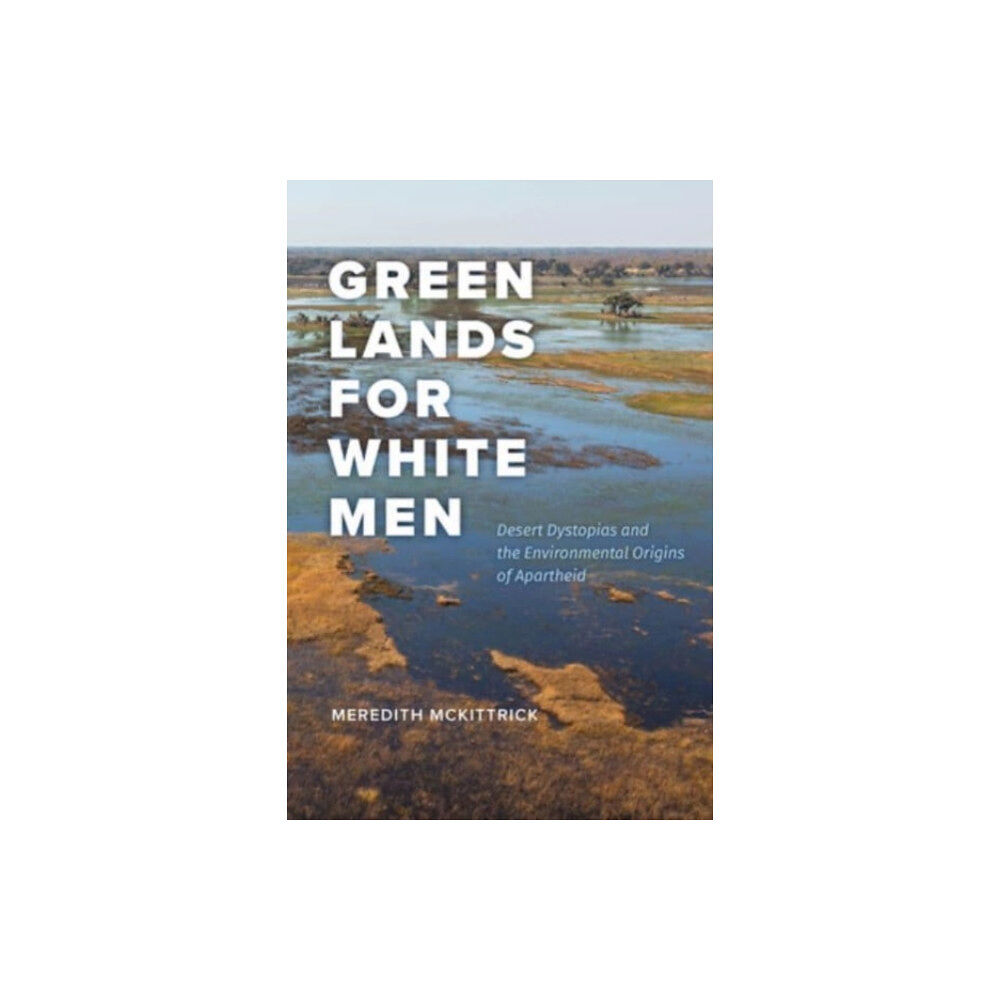 The university of chicago press Green Lands for White Men (häftad, eng)