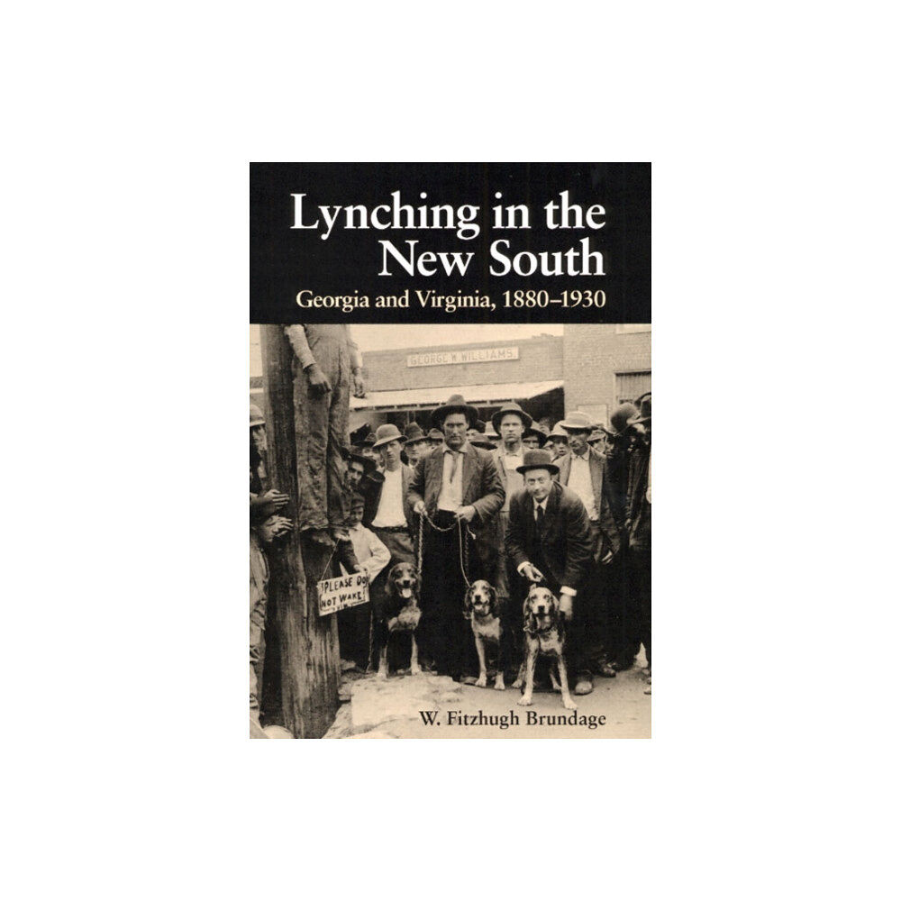 University of illinois press Lynching in the New South (häftad, eng)