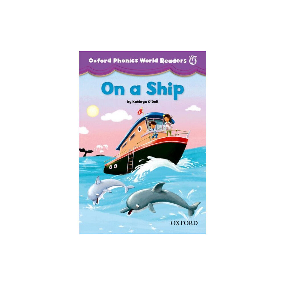 Oxford University Press Oxford Phonics World Readers: Level 4: On a Ship (häftad, eng)