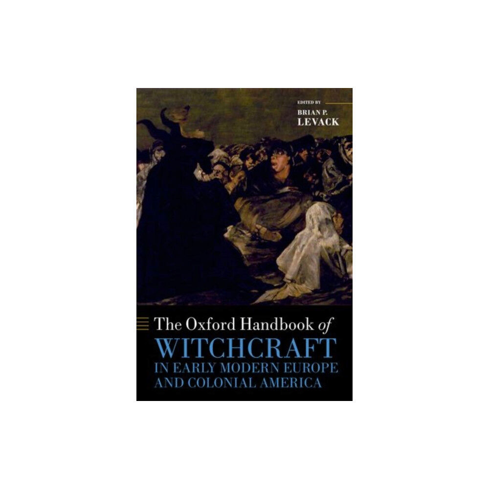 Oxford University Press The Oxford Handbook of Witchcraft in Early Modern Europe and Colonial America (häftad, eng)