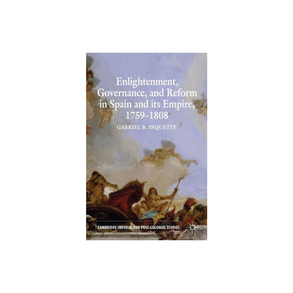 Palgrave macmillan Enlightenment, Governance, and Reform in Spain and its Empire 1759-1808 (häftad, eng)