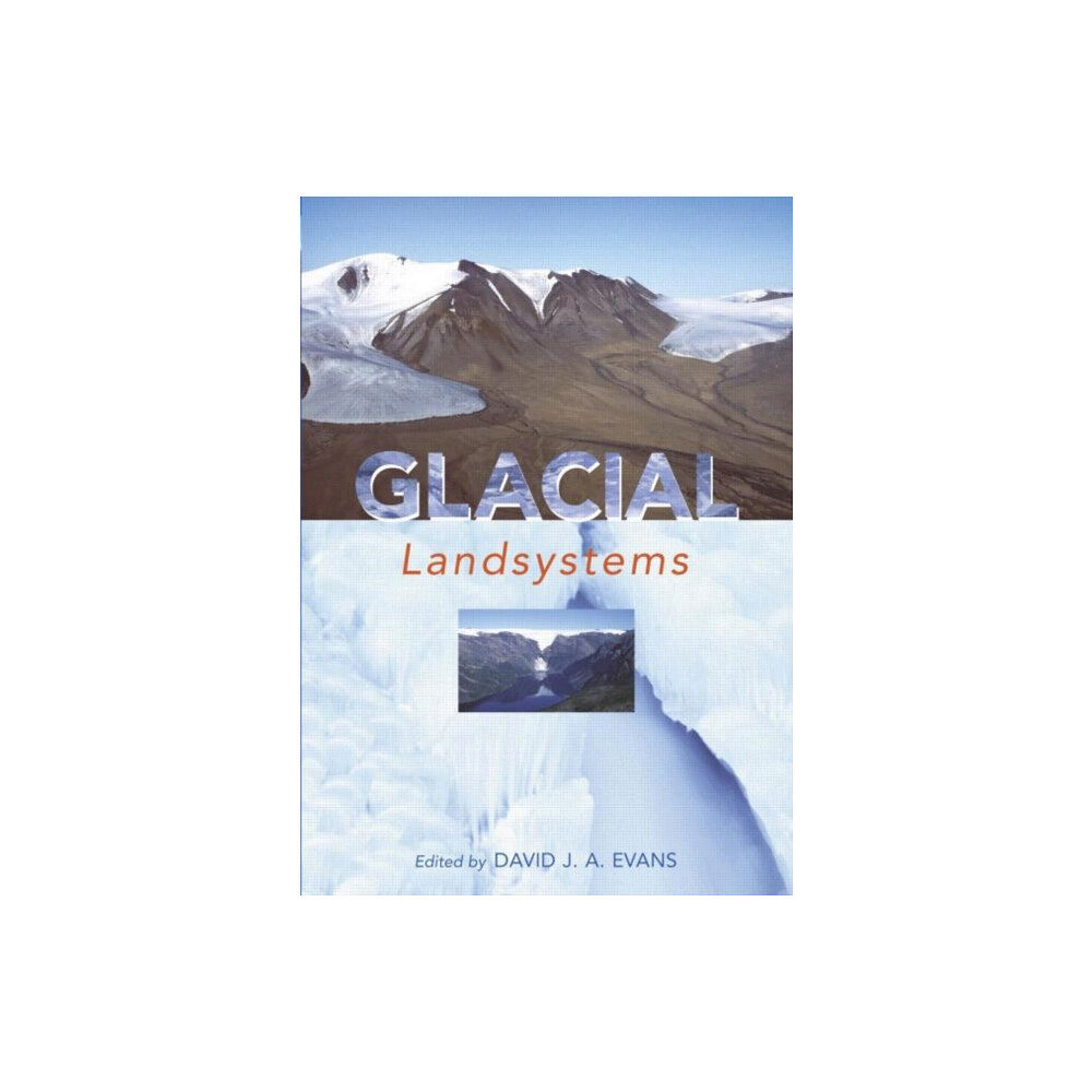 Taylor & francis ltd GLACIAL LANDSYSTEMS (häftad, eng)