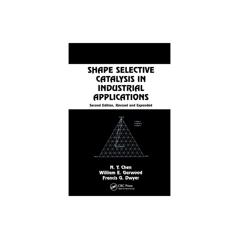 Taylor & francis ltd Shape Selective Catalysis in Industrial Applications, Second Edition, (häftad, eng)