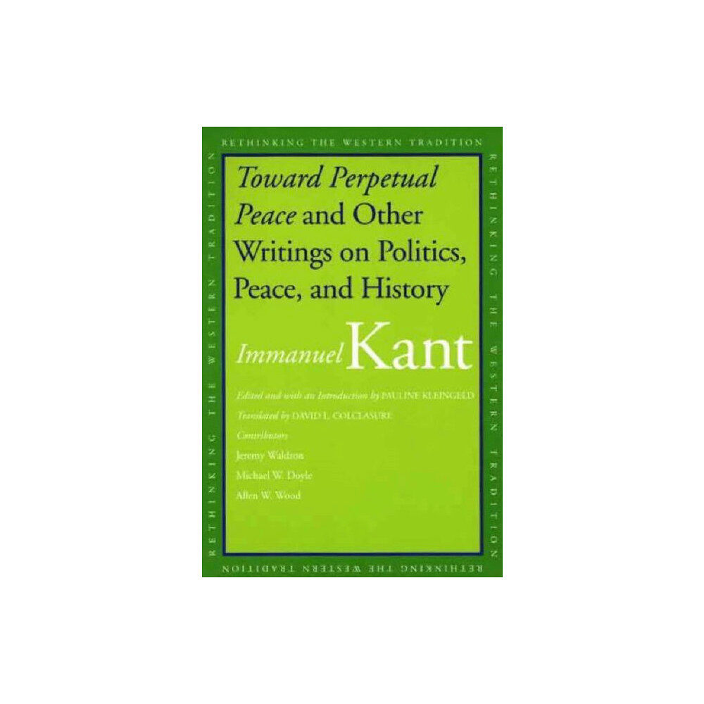 Yale university press Toward Perpetual Peace and Other Writings on Politics, Peace, and History (häftad, eng)