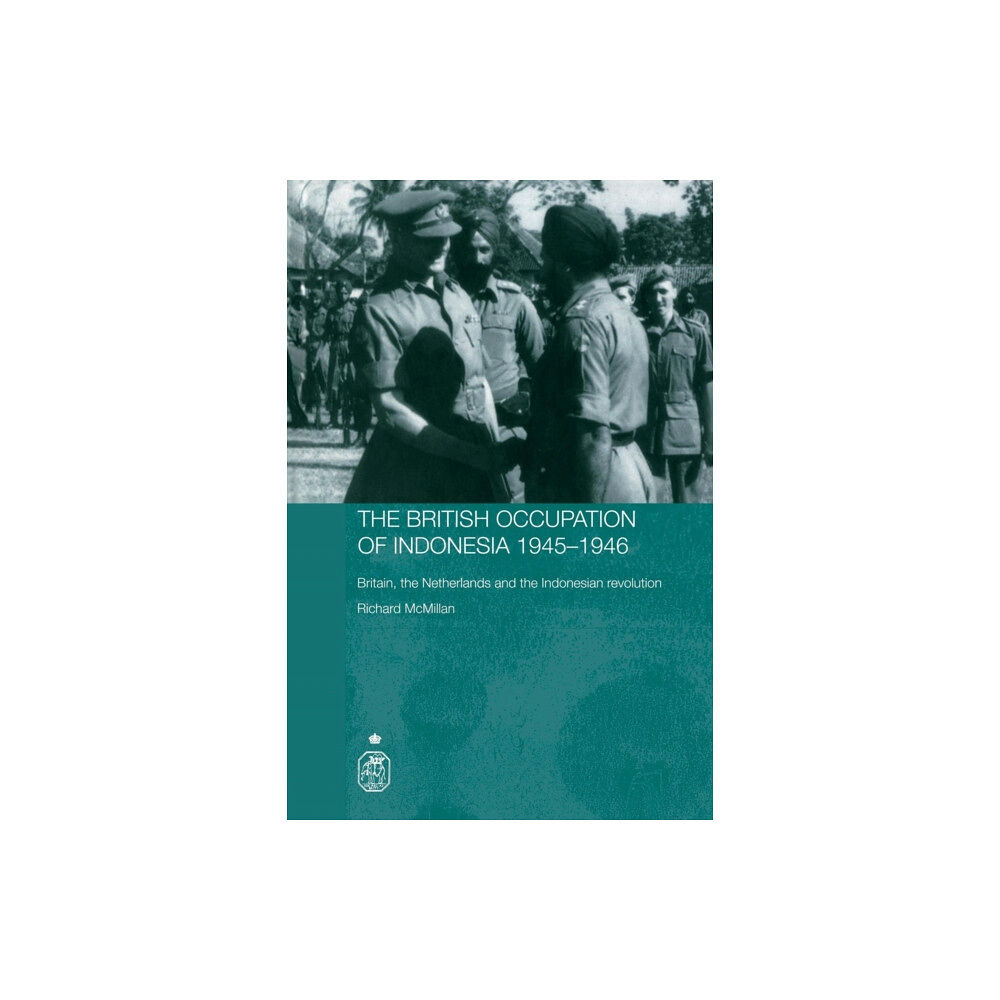 Taylor & francis ltd The British Occupation of Indonesia: 1945-1946 (häftad, eng)