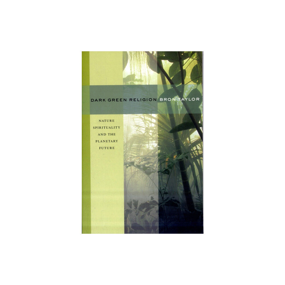 University of california press Dark Green Religion (häftad, eng)