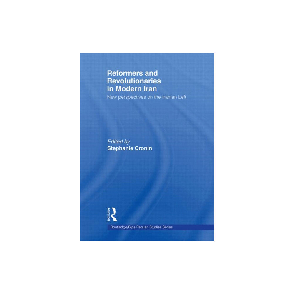 Taylor & francis ltd Reformers and Revolutionaries in Modern Iran (häftad, eng)