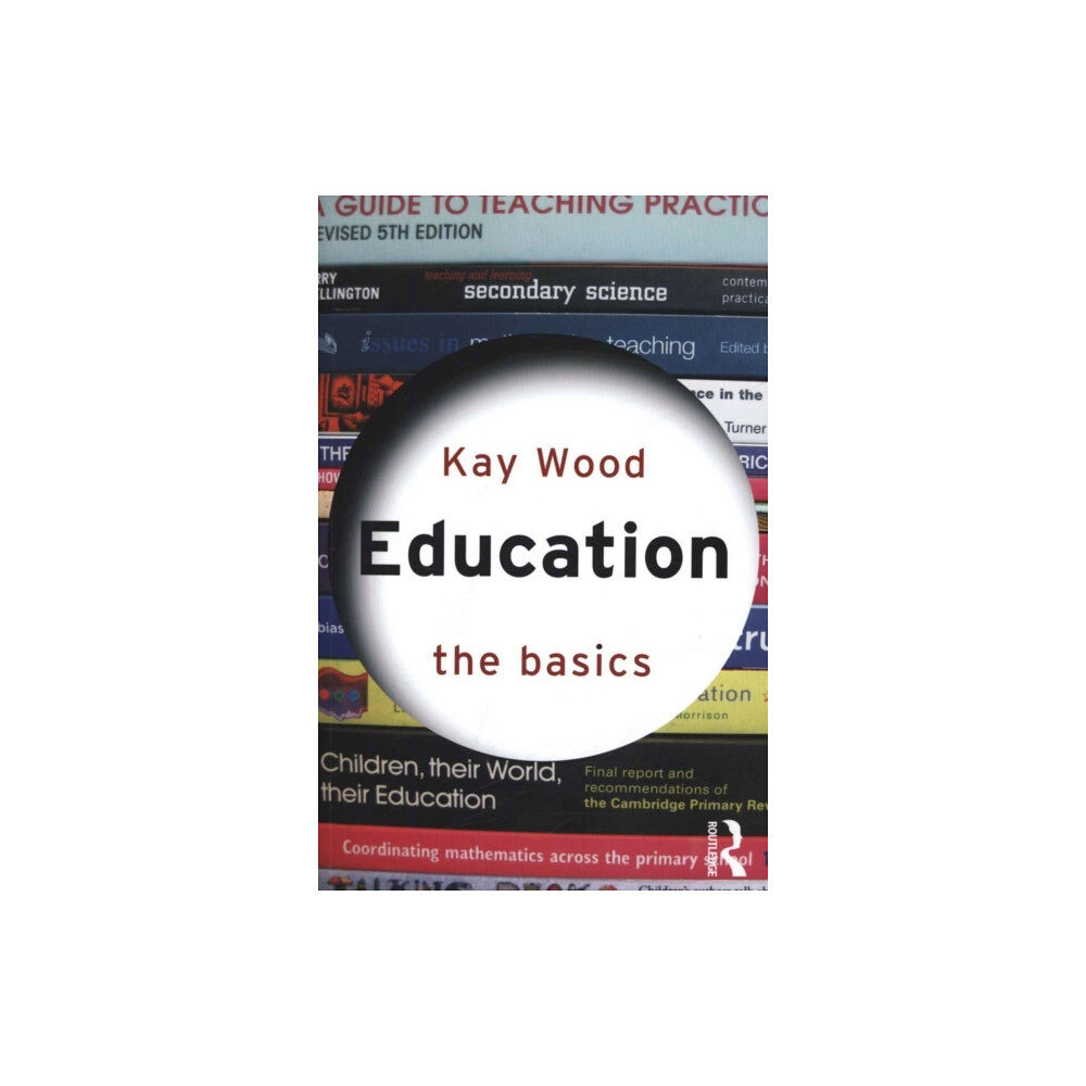 Taylor & francis ltd Education: The Basics (häftad, eng)