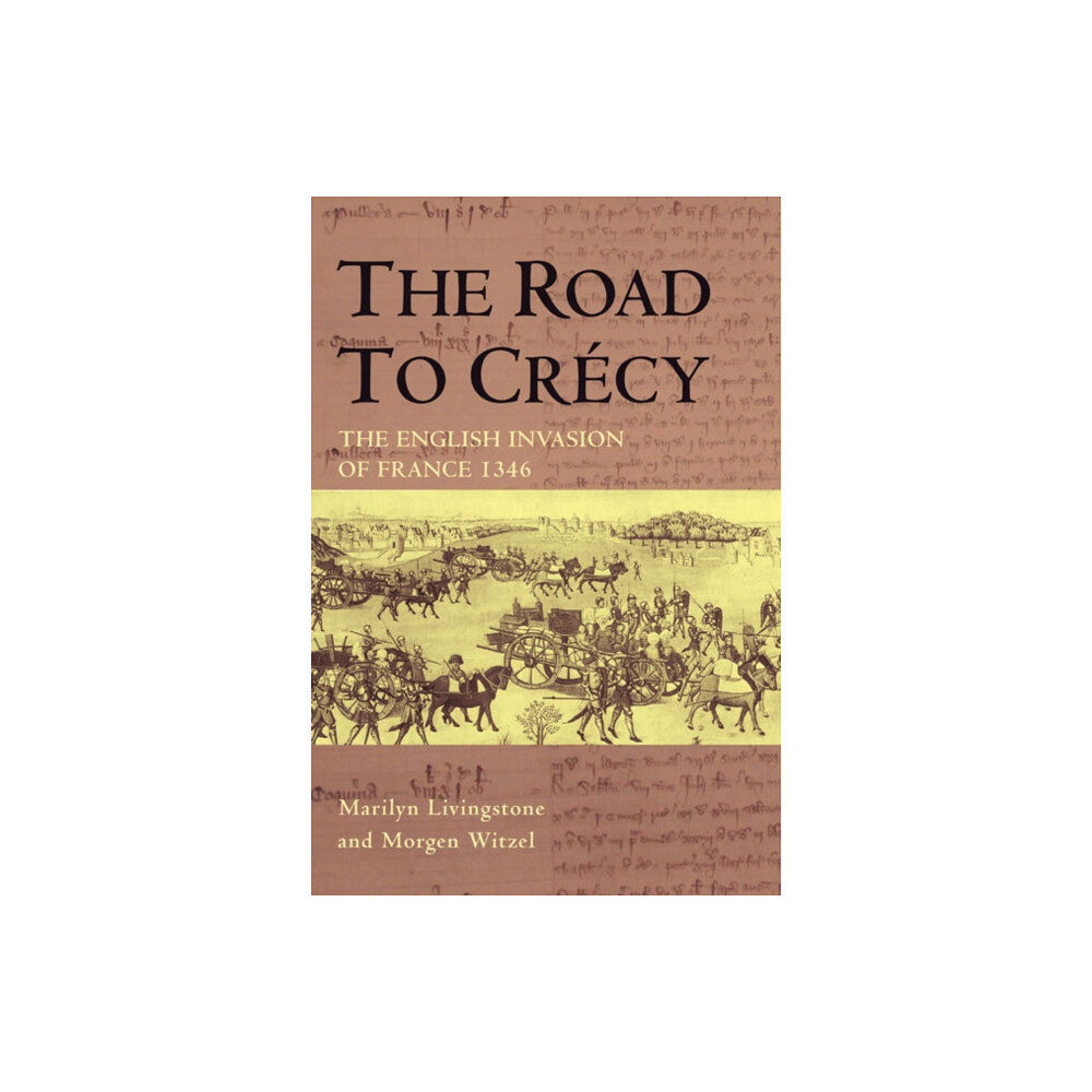 Taylor & francis ltd The Road to Crecy (inbunden, eng)