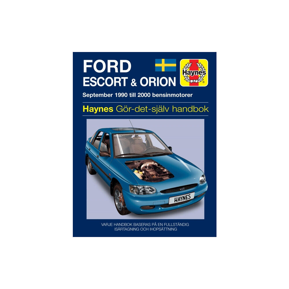 Haynes Publishing Group Ford Escort and Orion (1990 - 2000) Haynes Repair Manual (svenske utgava) (häftad, eng)