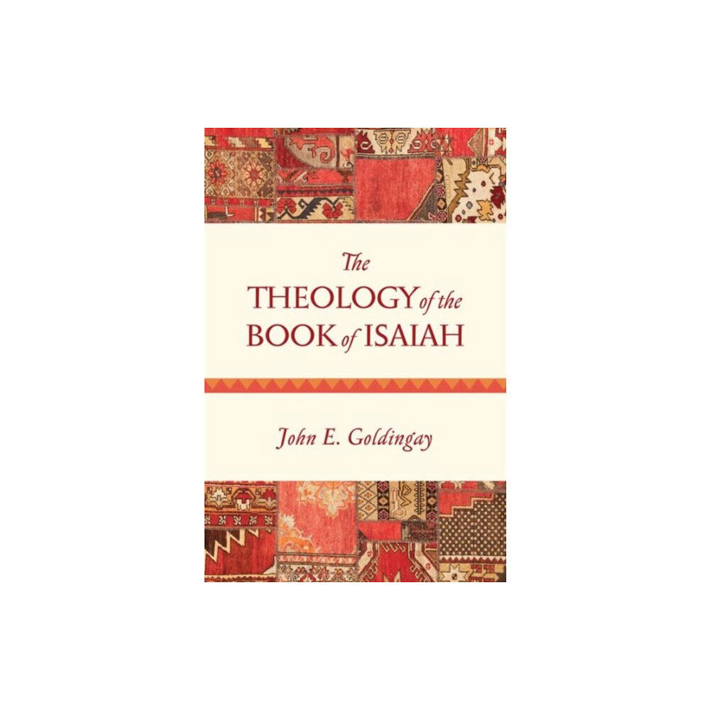 Intervarsity press The Theology of the Book of Isaiah (häftad, eng)