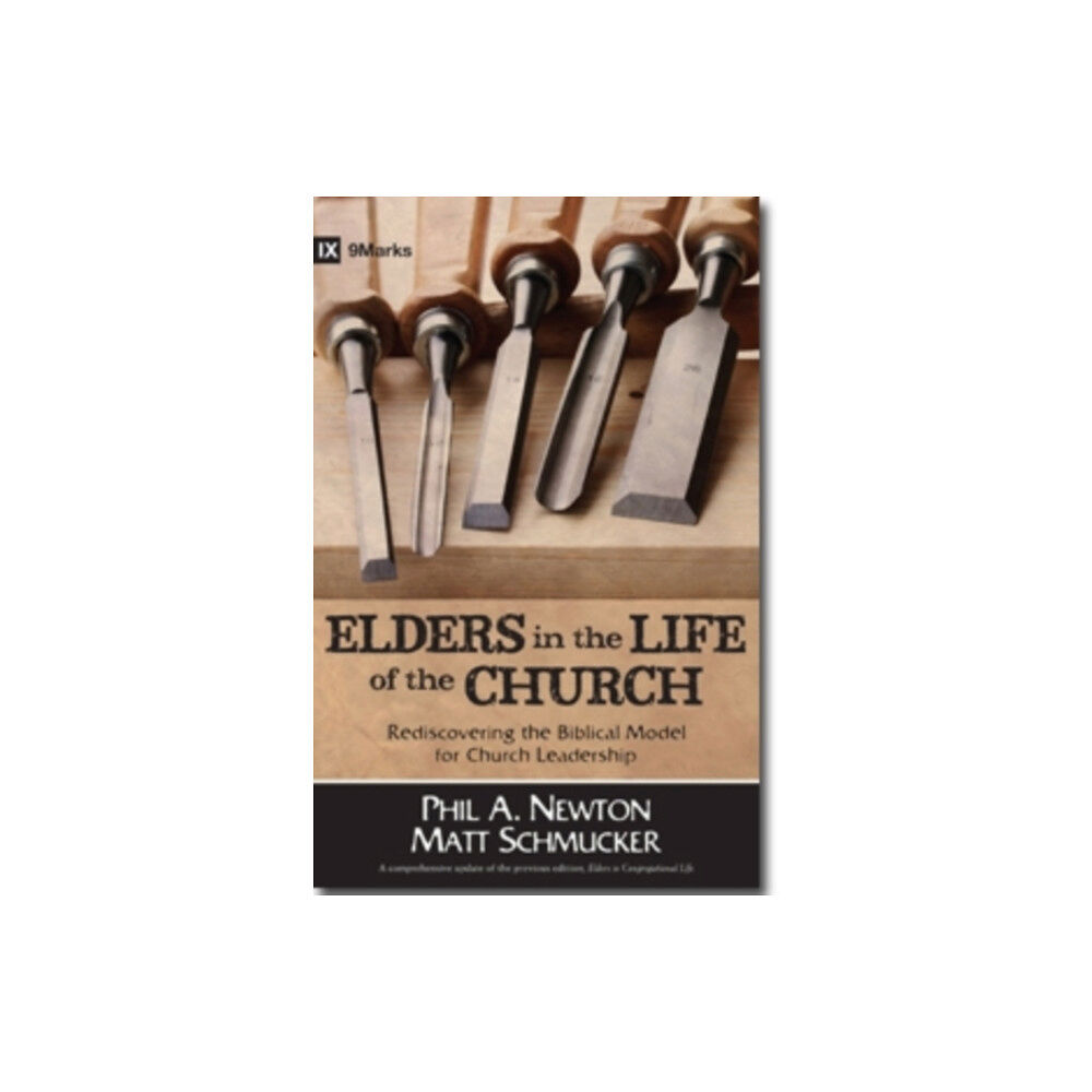 Kregel Publications,U.S. Elders in the Life of the Church – Rediscovering the Biblical Model for Church Leadership (häftad, eng)