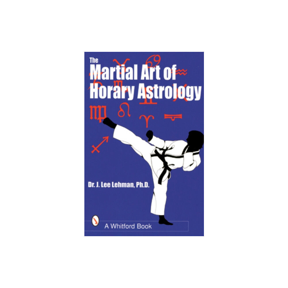 Whitford Press,U.S. The Martial Art of Horary Astrology (häftad, eng)