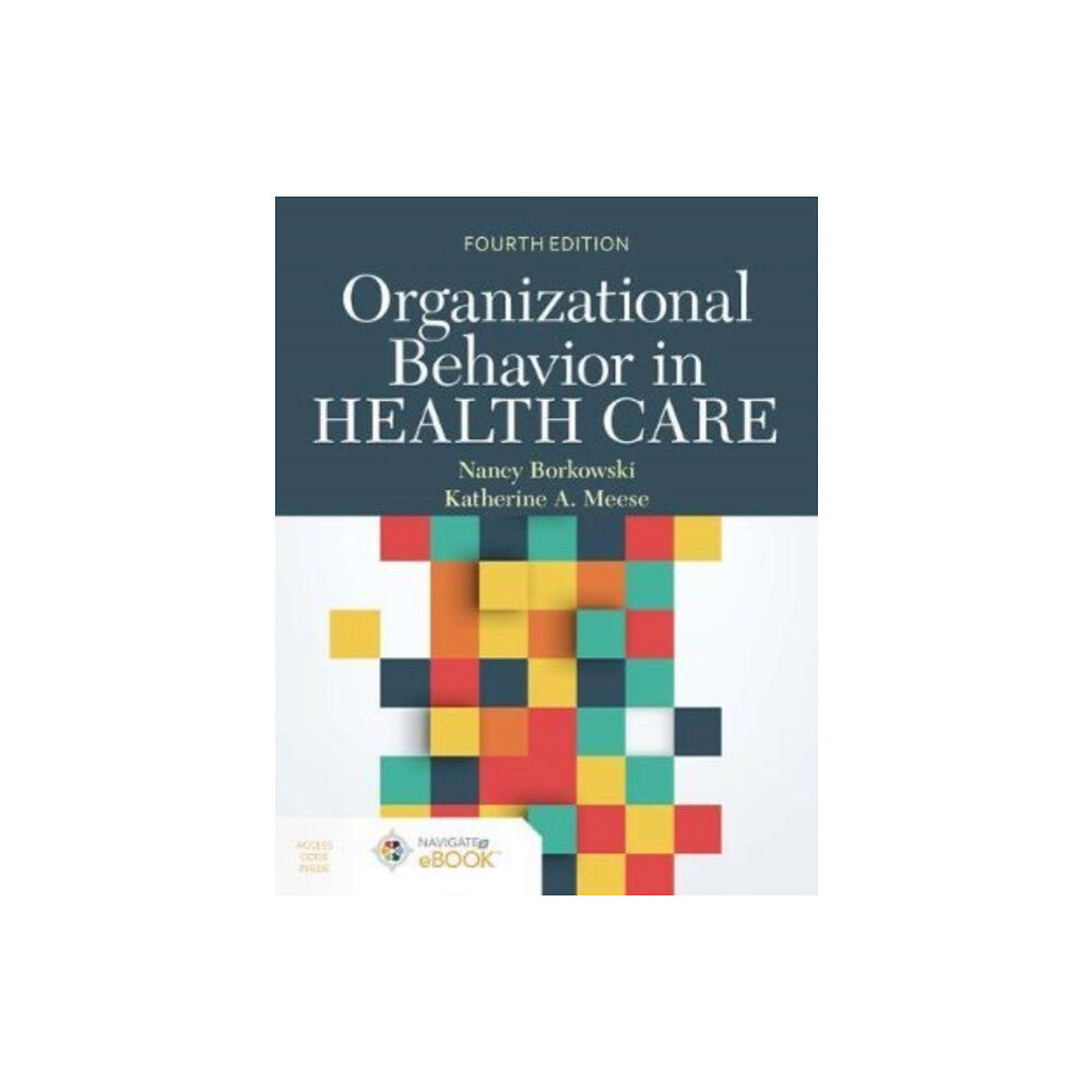 Jones and Bartlett Publishers, Inc Organizational Behavior In Health Care (inbunden, eng)