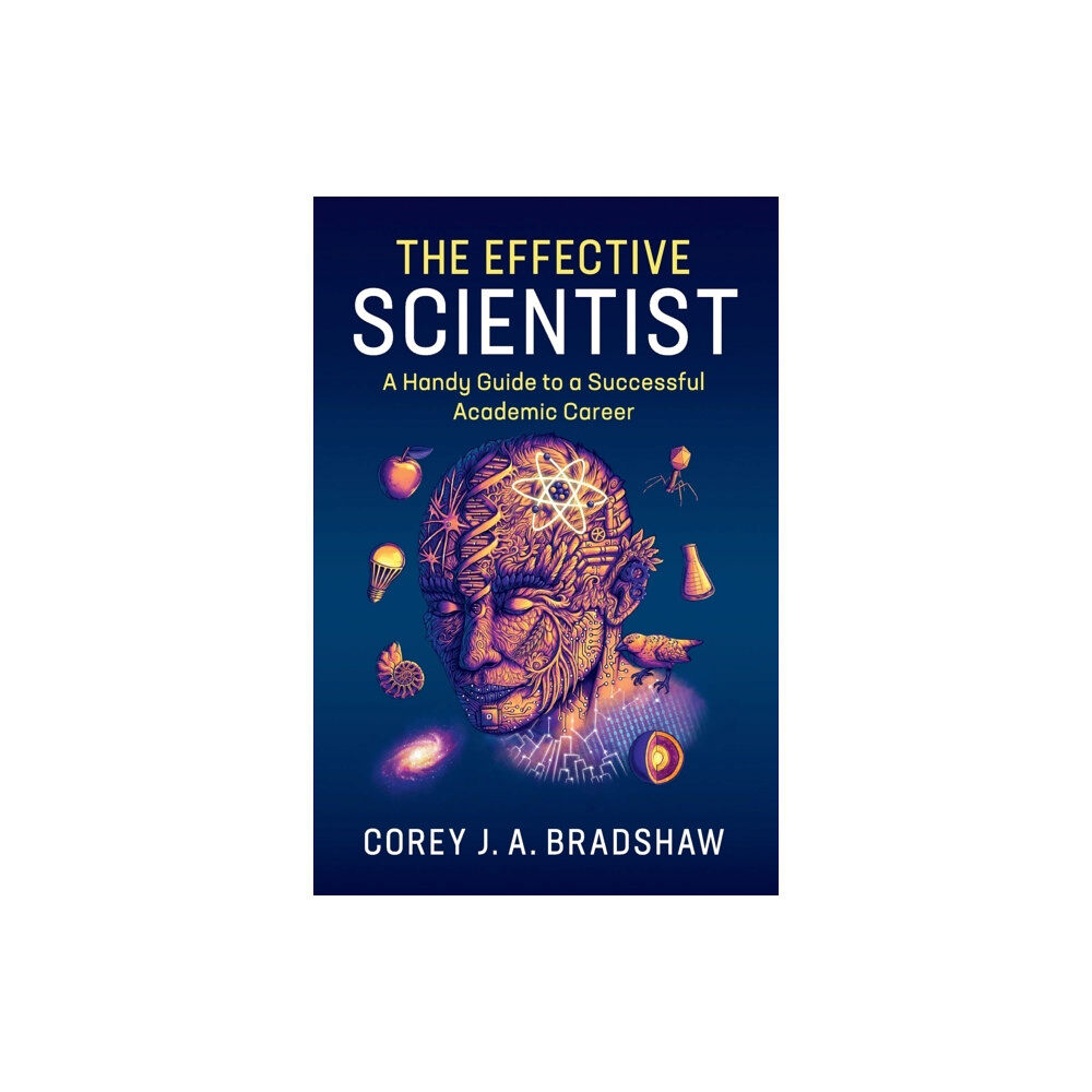 Cambridge University Press The Effective Scientist (häftad, eng)