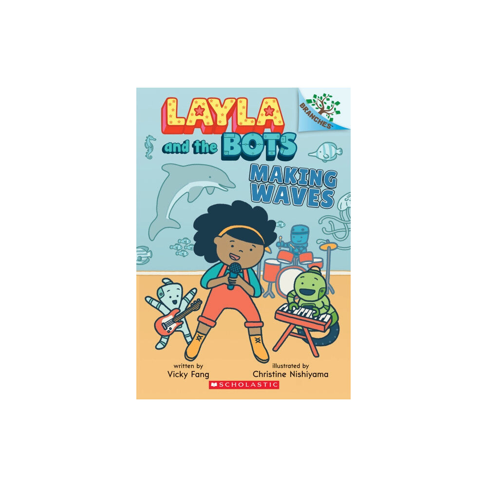 Scholastic Inc. Making Waves: A Branches Book (Layla and the Bots #4) (häftad, eng)