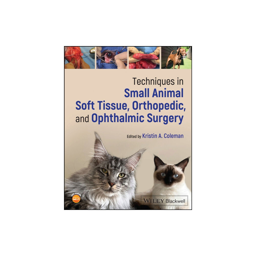 John Wiley & Sons Inc Techniques in Small Animal Soft Tissue, Orthopedic, and Ophthalmic Surgery (inbunden, eng)