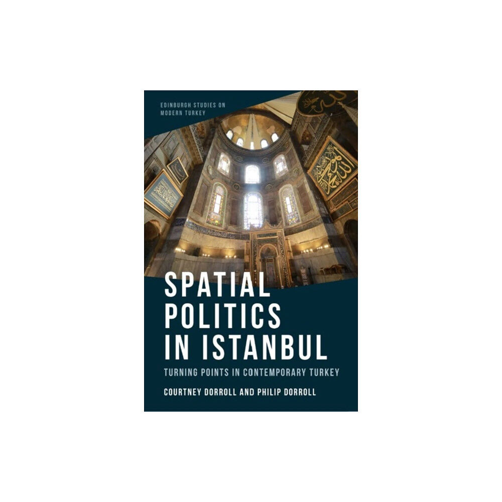 Edinburgh university press Spatial Politics in Istanbul (inbunden, eng)