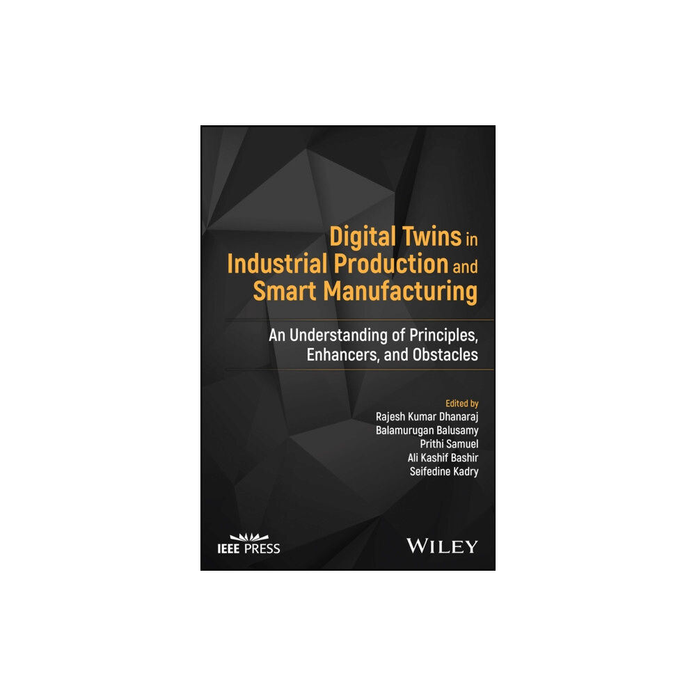 John Wiley & Sons Inc Digital Twins in Industrial Production and Smart Manufacturing (inbunden, eng)