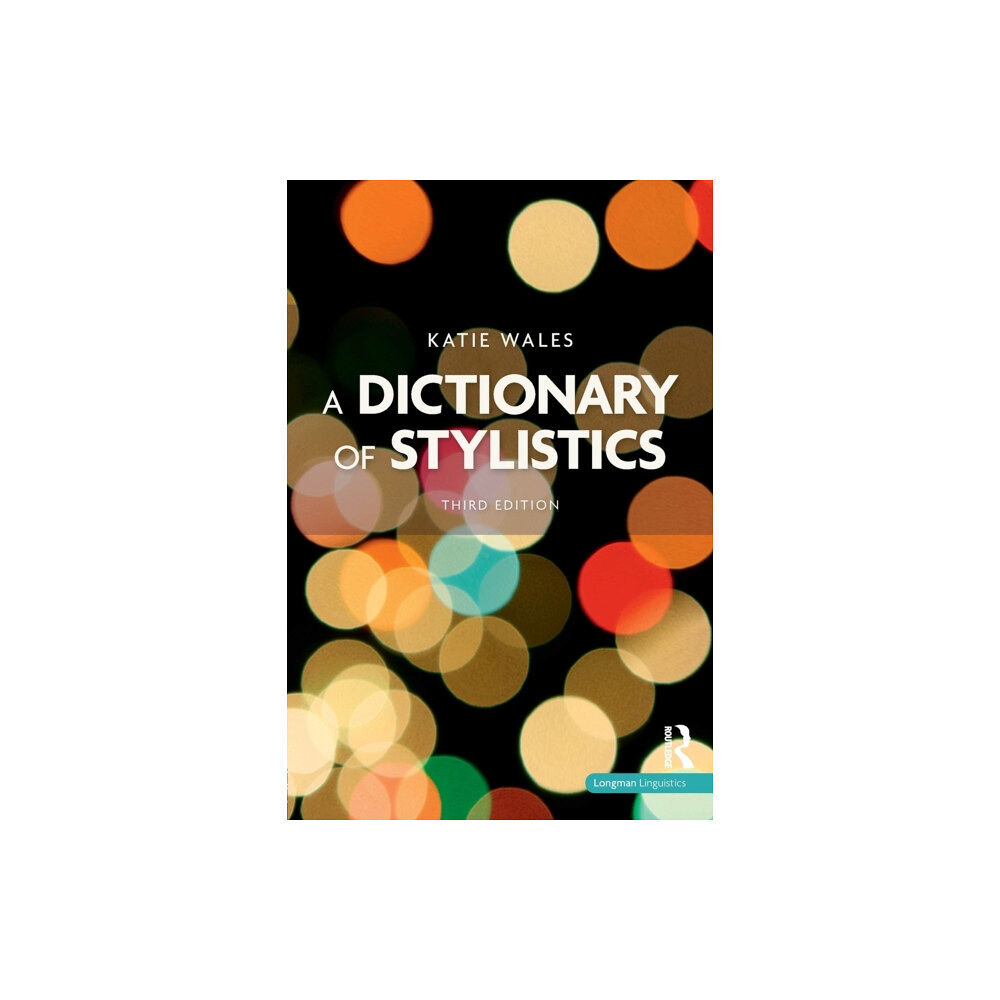 Taylor & francis ltd A Dictionary of Stylistics (häftad, eng)