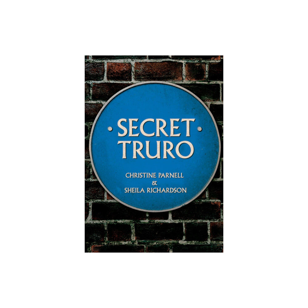 Amberley Publishing Secret Truro (häftad, eng)