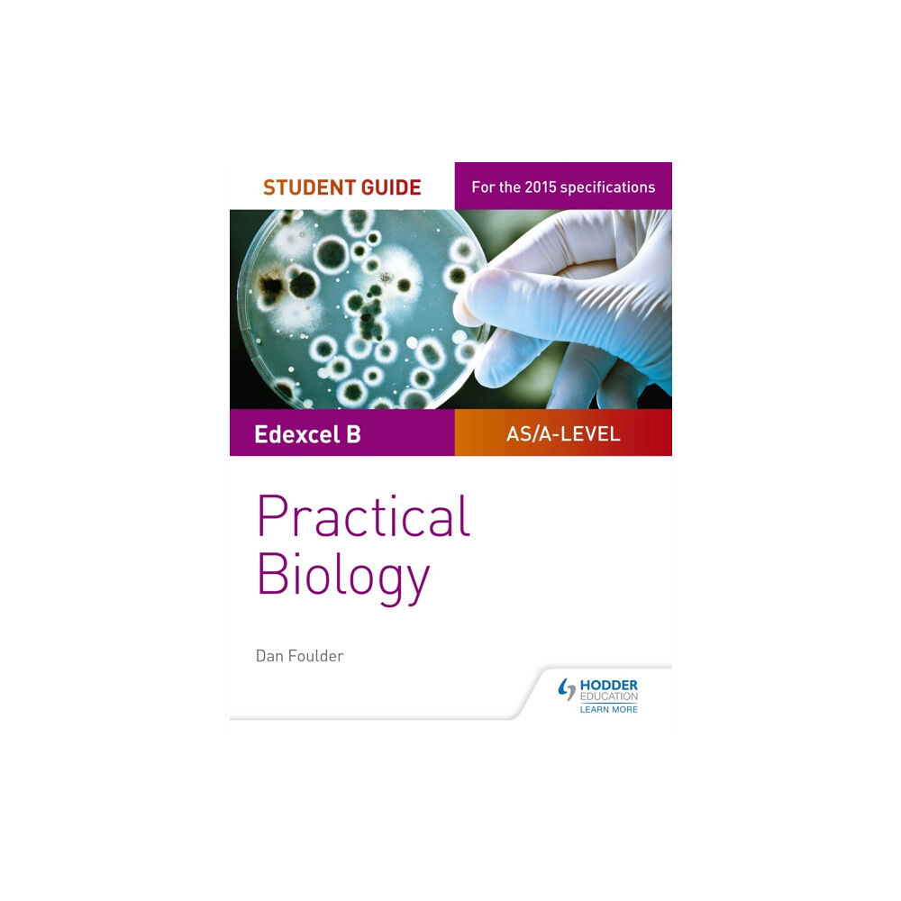 Hodder Education Edexcel A-level Biology Student Guide: Practical Biology (häftad, eng)