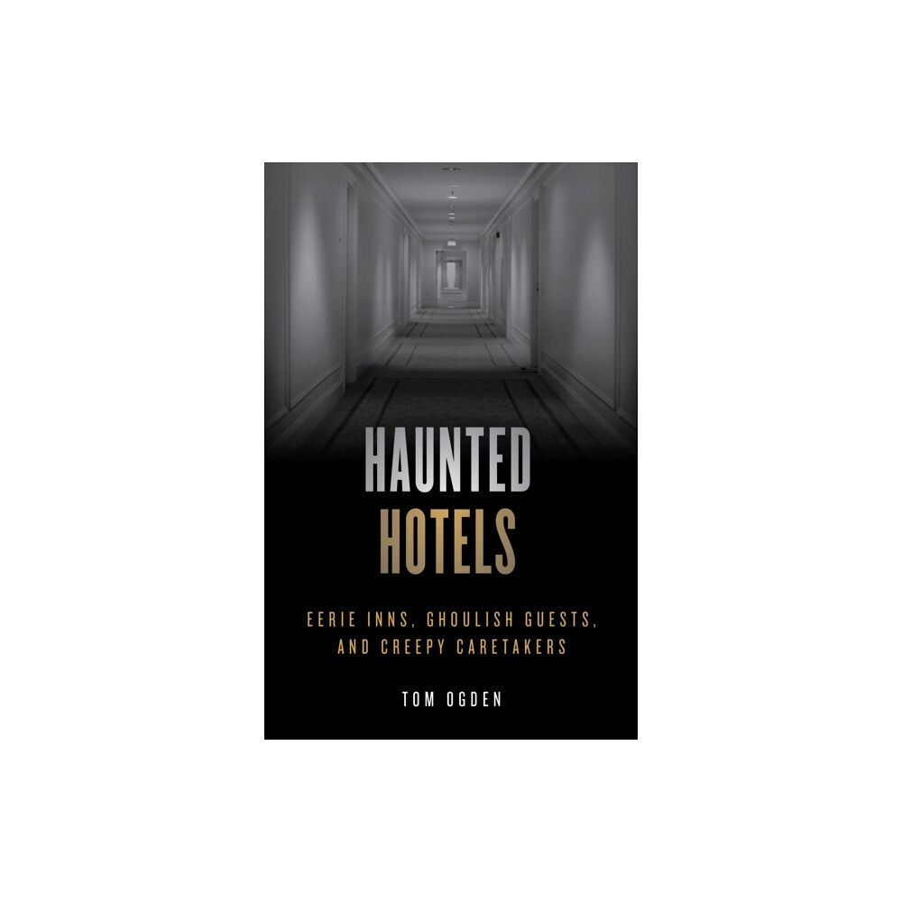 Rowman & littlefield Haunted Hotels (häftad, eng)