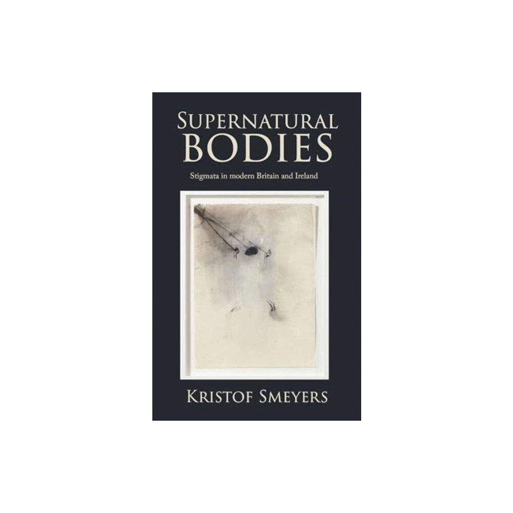 Manchester university press Supernatural Bodies (inbunden, eng)