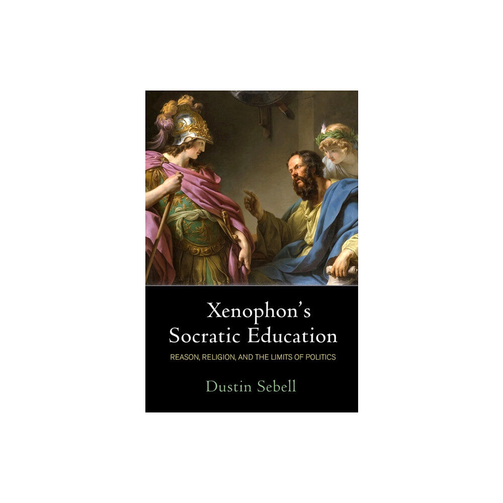 University of Pennsylvania Press Xenophon's Socratic Education (häftad, eng)