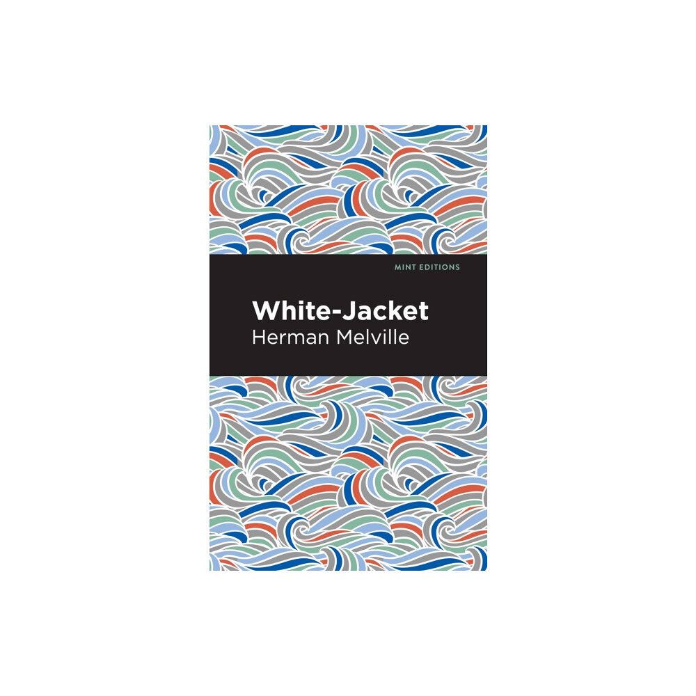 Mint Editions White-Jacket (häftad, eng)